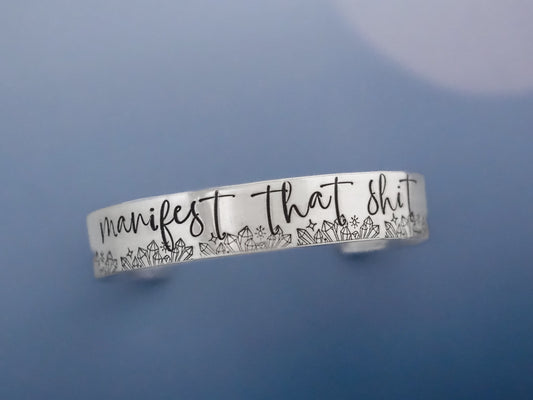 Manifest That Shit Cuff Bracelet
